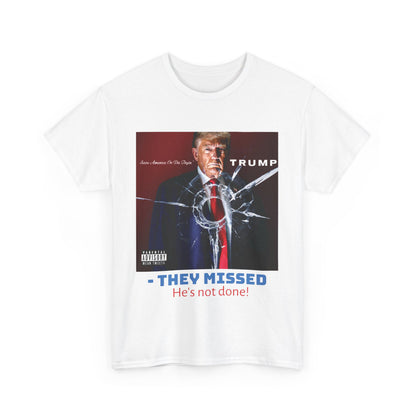 "They Missed" Unisex Tee