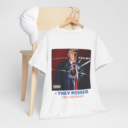 "They Missed" Unisex Tee