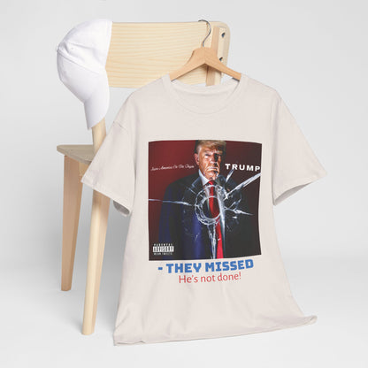 "They Missed" Unisex Tee