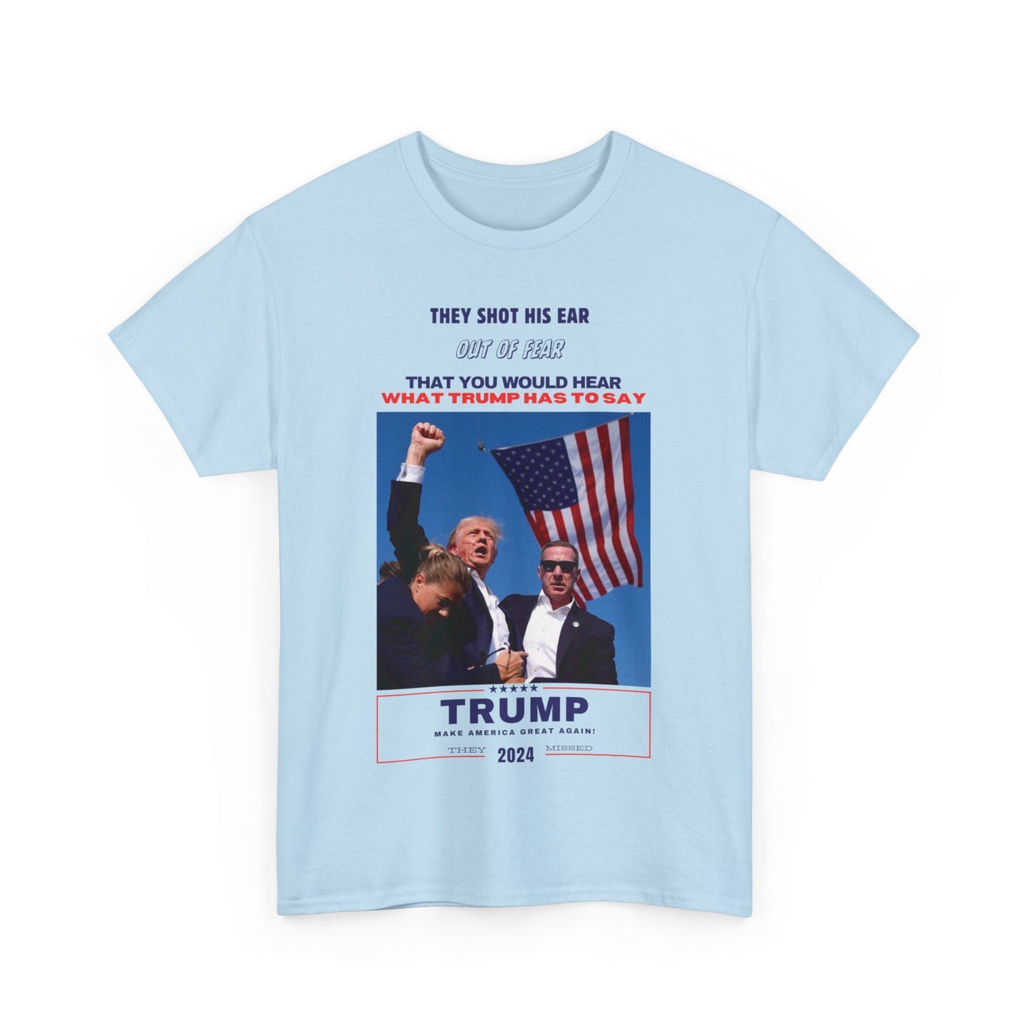 "They Shot His Ear" Statement Shirt