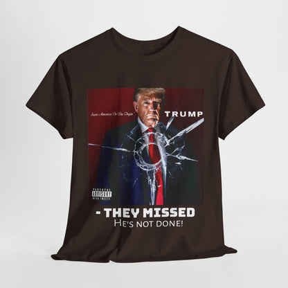 "They Missed" Unisex Tee